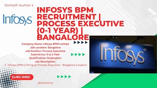 Infosys BPM Recruitment  Process Executive 01 year  Bangalore infosys jobs bangalore [upl. by Rigby947]