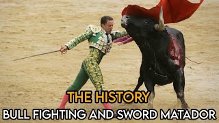 The History of Bull Fighting and the Process of Making the Matador Sword [upl. by Litt]