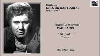 Baritono ETTORE BASTIANINI  Pagliacci quotSi Puoquot Prologo  Live 1963 [upl. by Bethezel]