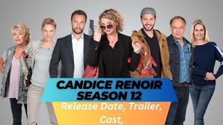 Candice Renoir Season 12 Release Date  Trailer  Cast  Expectation  Ending Explained [upl. by Ttihw]