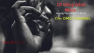 Dĩ Vãng Nhạt Nhòa  Hoàng Tôn x Đạt G x So Hi Full Lyrics [upl. by Erreid]