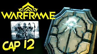 Warframe –  La Vigilia de Saya  Las Piezas De La Cerradura – Capitulo 12 [upl. by Ivers]