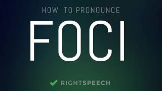 Foci  How to pronounce Foci [upl. by Regdor]