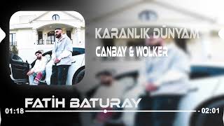 Canbay amp Wolker  Karanlık Dünyam Fatih Baturay Remix [upl. by Harragan]