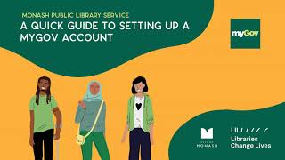 Monash Public Library Service Quick Guide to Setting Up a myGov Account [upl. by Aisan]