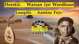 Aamina Feyr Warsan iyo weedhsan iisoo waceey Carwo Lyrics [upl. by Suollecram335]