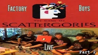 Scattergories Part 2 Factory Boys Live [upl. by Ennaeerb]