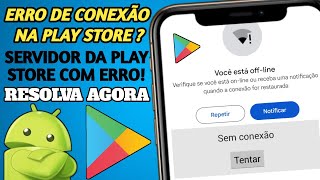 ERRO NO SERVIDOR DA PLAY STORE GOOGLE PLAY STORE SEM CONEXÃO RESOLVIDO [upl. by Erasaec538]