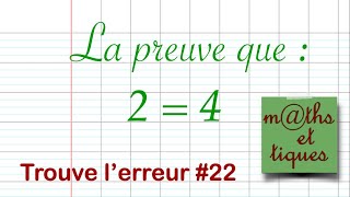 La preuve que 2  4  Trouve lerreur 22 [upl. by Eira]