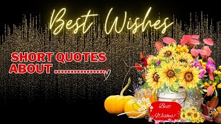 Best Wishes Quotes  Top 10 Best Wishes Quotes [upl. by Doowron379]