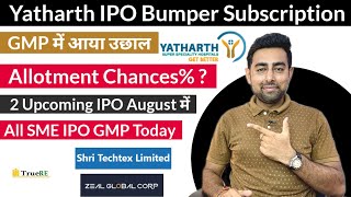 Yatharth IPO Bumper Subscription  2 Upcoming IPO  SME IPO GMP  Jayesh Khatri [upl. by Inhsor800]