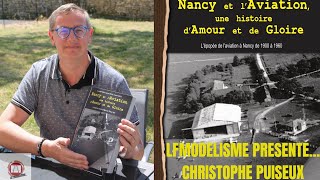 Christophe PUISEUX présente Nancy et laviation une histoire damour et de gloire épopée 1900 1960 [upl. by Haikan]