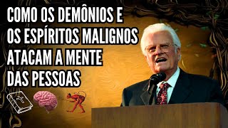 DESCUBRA O SEGREDO PARA SER LIBERTO DOS DEMÔNIOS E ESPÍRITOS MALIGNOS  BILLY GRAHAM [upl. by Elleiram]