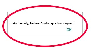 How to Fix Endless Grades Unfortunately Has Stopped Problem Solution in Android [upl. by Enerehs]