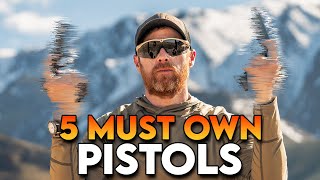 The 5 Essential Pistols Everyone Should Own [upl. by Chasse]