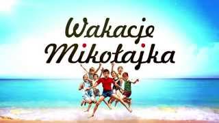 WAKACJE MIKOŁAJKA spot TV [upl. by Dorahs]