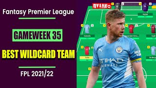 FPL Gameweek 35 Best Wildcard Team  Fantasy Premier League Tips 202122 [upl. by Alyehc563]