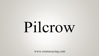 How To Say Pilcrow [upl. by Tamiko]