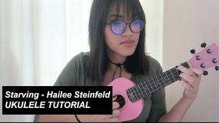 Starving  Hailee Steinfeld  UKULELE TUTORIAL [upl. by Chalmer209]