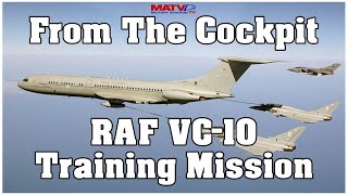 From The CockpitRAF VC10 Tanking Training Mission  RAFs last British Tanker raf vc10 nato [upl. by Atinid589]