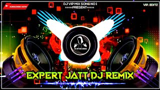 Expert jatt dj remix  Expert jatt dj remix  expert jatt  new song expert jatt  dj remix song [upl. by Hsetirp262]