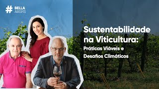 Sustentabilidade na Viticultura Práticas Viáveis e Desafios Climáticos [upl. by Lawan]