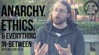 William Gillis on Anarchy Ethics and Everything Inbetween [upl. by Riccio787]