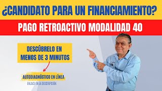 Modalidad 40 ¿Candidato para un financiamiento Autodiagnóstico en 3 minutos [upl. by Parthena185]