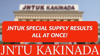 JNTUK SPECIAL SUPPLY RESULTS ALL AT ONCEjntukupdates [upl. by Cowan]