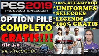 PES 2019 OPTION FILE 100 COMPLETO 100 GRATIS [upl. by Aicargatla]