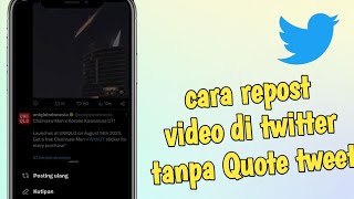 Cara Repost Video di Twitter Tanpa Quote Tweet [upl. by Margherita]