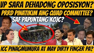 OY SAF PSUGOD SA KOJC VP SARA OPOSISYONG TGILD PRRD HINMON ANG QUAD COMMITTEE dds duterte [upl. by Nosyrb667]