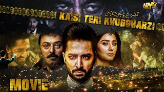 Kaisi Teri Khudgharzi  Full Movie  Danish Taimoor  Dur e Fishan  ARY Films [upl. by Elletnuahs]