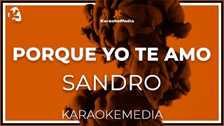 Porque Yo Te Amo Sandro Karaoke [upl. by Jorin]