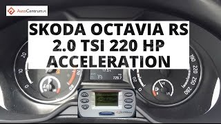 Skoda Octavia RS 20 TSI 220 hp  acceleration 0100 kmh [upl. by Carlstrom909]