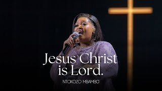 Ntokozo Mbambo  Jesus Christ is Lord Official Music Video [upl. by Akenom923]