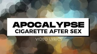 Cigarette After sex  Apocalypse  Lyrics [upl. by Annah]