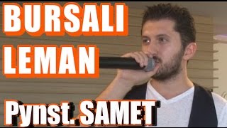 Piyanist SAMET  Bursali Leman  BURSALI LEMAN [upl. by Eentroc]