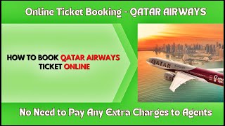 How to book Qatar Airways Online Ticket  No Travel Agent Required [upl. by Ayekim]