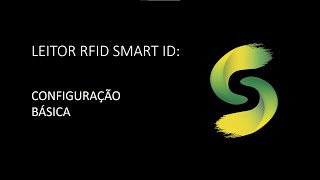 LEITOR RFID SMART ID  Configuração Básica [upl. by Arriat715]