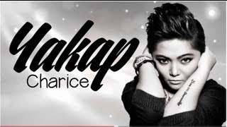 YAKAP  CHARICE  HD Lyric Video [upl. by Ryley171]