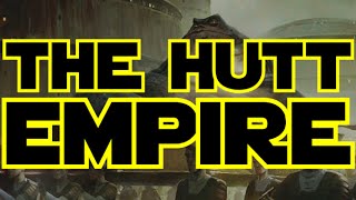 Star Wars Lore Episode CXIV  The Hutt Empire Legends [upl. by Ddot]