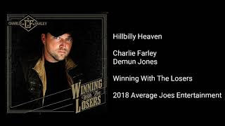 Charlie Farley  Hillbilly Heaven feat Demun Jones [upl. by Relyat]