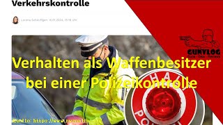 Verhalten als Waffenbesitzer bei einer Verkehrskontrolle [upl. by Noni]