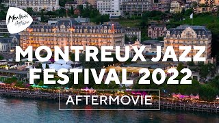 Montreux Jazz Festival 2022 – Official Aftermovie [upl. by Tonjes]