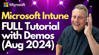 Microsoft Intune FULL Tutorial with Demos Aug 2024 [upl. by Recnal]