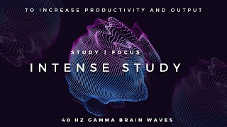 Intense Study  40Hz Gamma Binaural Beats to Increase Productivity and Focus [upl. by Lotti]