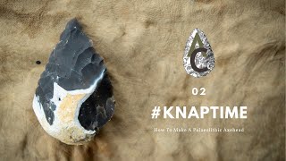 How To Make A Palaeolithic Handaxe  Flintknapping for KnapTime E2 [upl. by Vivica]