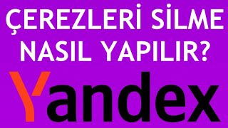 Yandex Çerezleri Silme Nasıl Yapılır [upl. by Alekehs53]