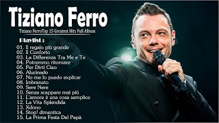 Tiziano Ferro i 15 migliori successi dellalbum completo 2023💛Tiziano Ferro miglior album 2023 💙 [upl. by Fiedler947]